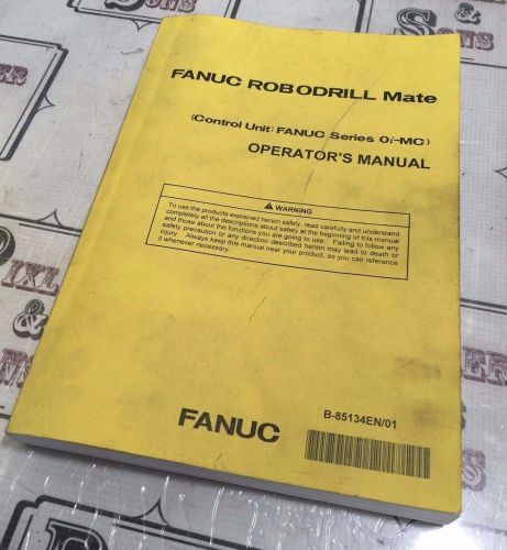 FANUC ROBODRILL MATE SERIES OI-MC OPERATORS MANUAL No. B85134EN/01 FOR CNC