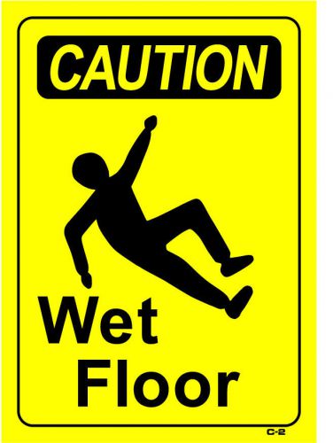 CAUTION WET FLOOR  10&#034;x14&#034; Sign C-2