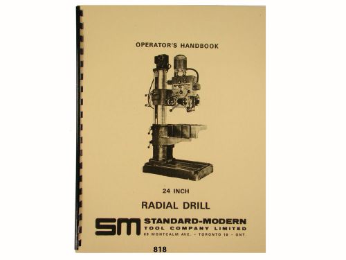 Standard Modern 24&#034; Radial Drill  Operators Manual &amp; Parts List  *818