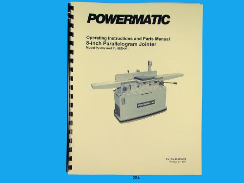 Powermatic Model PJ-882HH  8&#034; Parallelogram Jointer Instruct &amp; Parts Manual *284
