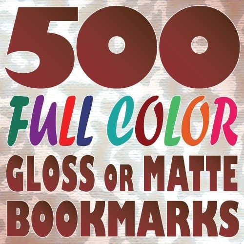 500 2 x 8 Full Color Custom BOOKMARK Printing on 16pt Gloss or Matte Finish