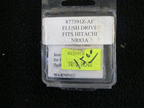 Hitachi NR83A Flush Drive #8779391Z-AF (B5-R)