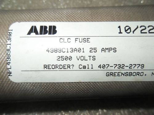 (Y6-5) 1 USED ABB 4989C13A01 25A 2500V CLC FUSE