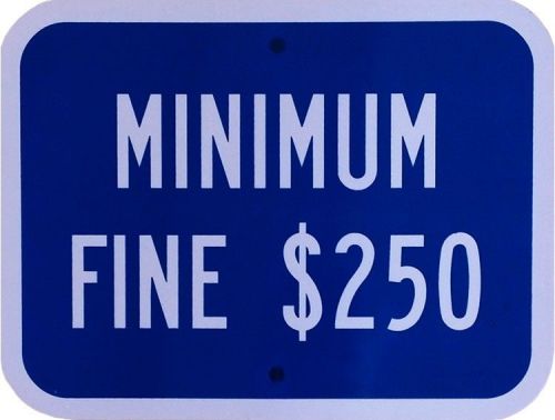 Handicap parking MINIMUM FINE $250 sign, ADA sign -Reflective- New Large Size
