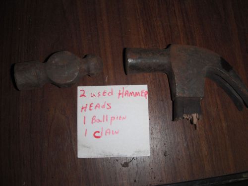 2 Used Hammer Heads(1) Ball Pean and (1) claw Hammer