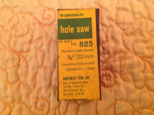 GREENLEE Bi-Metal Hole Saw 7/8&#034; NEW 825-7/8