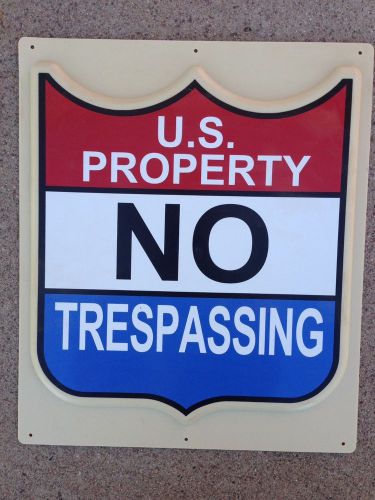 NEW - NO TRESPASSING US GOVERNMENT PROPERTY SIGN