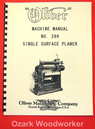 OLIVER No. 299 24&#034; x 8&#034; Wood Planer Owner&#039;s and Parts Manual 1090