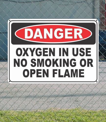 DANGER Oxygen in use No Smoking or Open Flame - OSHA Safety SIGN 10&#034; x 14&#034;