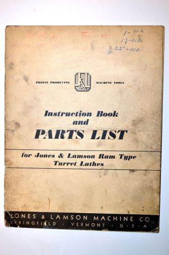 JONES &amp; LAMSON INSTRUCTION BOOK &amp; PARTS LIST: RAM TYPE TURRET LATHES #RR695