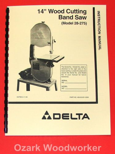 DELTA 14&#034; Wood Band Saw 28-275 Owner&#039;s Instructions &amp; Parts Manual 1047