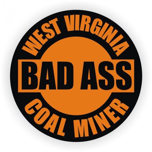 Bad Ass WV Coal Miner Hard Hat Decal / Helmet Sticker West Virginia Southern