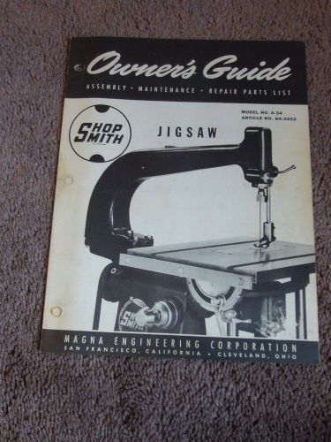 Shopsmith Model A-34 Jigsaw Owners Guide Manual Parts Catalog Assembly Operation