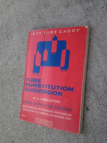 TUBE SUBSTITUTION GUIDEBOOK, RARE 1973 TUBE CADDY, MIDDLETON SUB BOOK