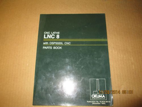 Okuma LNC-8 with OSP5020L Parts book Pub. KLNC8-367-01