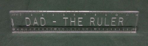Clear, plastic ruler - &#034;dad - the ruler&#034; for sale