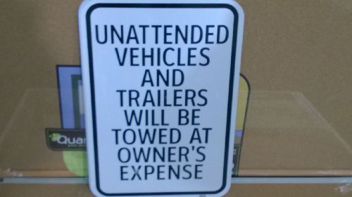 12x18 Unattended Vehicle Sign