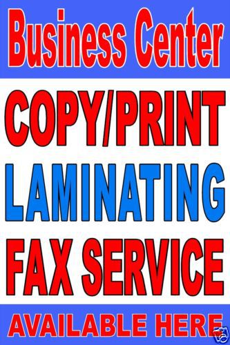 Poster Sign Advertising  24&#034;X36&#034; Business Center - Copy -Print- Fax - Laminating