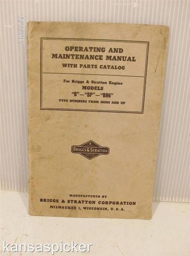 Vintage Briggs &amp; Stratton Engine Model &#034;B BP BR6&#034; Operating &amp; Maintenance Manual