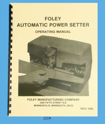 Foley belsaw model 35205 automatic power setter operator &amp; parts manual *1219 for sale