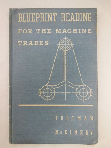 BLUEPRINT READING for the MACHINE TRADE by Fortman McKinney - illustrated 1954