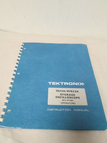 TEKTRONIX 7623A/R7623A OSCILLOSCOPE WITH OPTIONS OPERATORS INSTRUCTION MANUAL