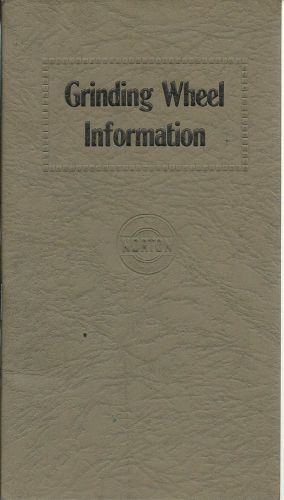 Grinding Wheel Information 1927 Illustrated Booklet Norton Co Worcester MA