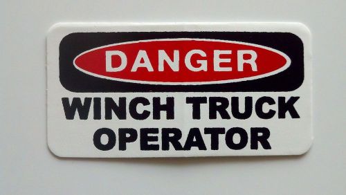 3 - Danger Danger Winch Truck Operator Hard Hat OilField Tool Box Helmet Sticker