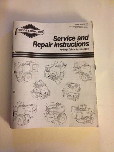 BRIGGS &amp; STRATTON SERVICE AND REPAIR INSTRUCTIONS   4-cycle Engines