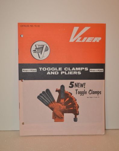 VLIER TOGGLE CLAMPS AND PLIERS CATALOG No. TC-1A (1974) (JRW #018)