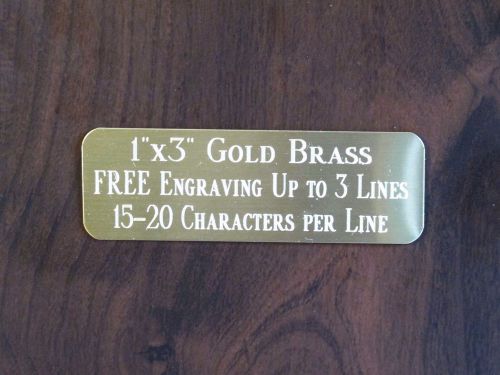 1&#034;x3&#034; GOLD BRASS NAME PLATE ART-TROPHIES-GIFT-TAXIDERMY-FLAG CASE FREE ENGRAVE