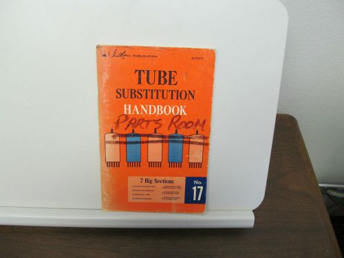 SAM&#039;S TUBE SUBSTITUTION HANDBOOK, 17TH EDITION, 1974, 7 SECTIONS, 94 PAGES