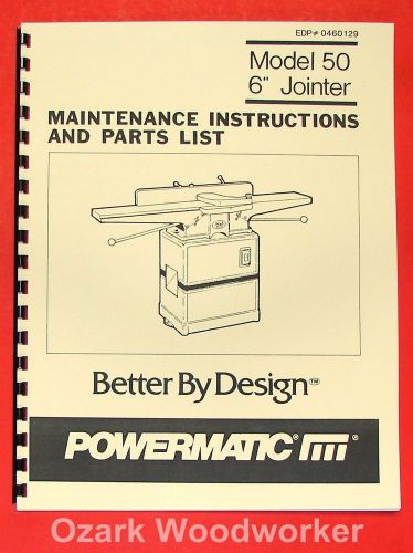 POWERMATIC 50 New 6&#034; Jointer Operator Part Manual 0529