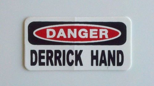 3 - Danger Derrick Hand Oilfield, Hard Hat, Toolbox, Roughneck, Helmet Sticker