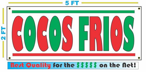COCOS FRIOS BANNER Sign NEW XL Larger Size Best Quality for the $$$$$ -