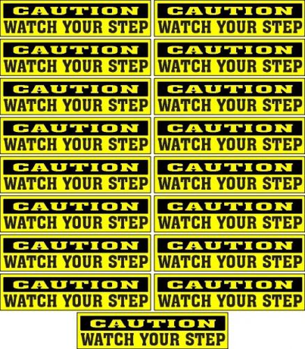 LOT OF 17 GLOSSY STICKERS, CAUTION WATCH YOUR STEP, FOR INDOOR OR OUTDOOR USE