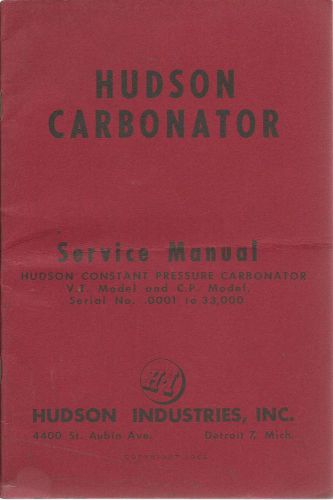 Hudson Carbonator 1952 Service Manual Constant Pressure Vent Type Carbonator