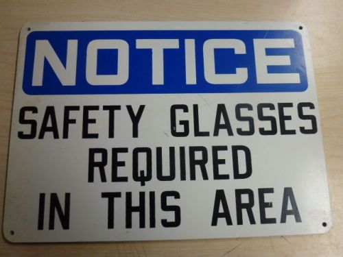 ORIGINAL INDUSTRIAL SAFETY NOTICE, METAL SIGN SAFETY GLASSES REQUIRED