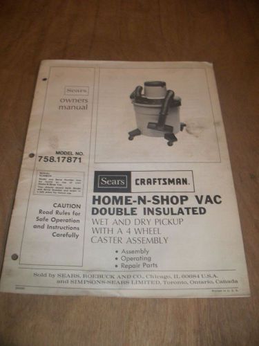 SEARS CRAFTSMAN DOUBLE INSULATED HOME-N-SHOP VAC OWNERS MANUAL MOD# 758.17871