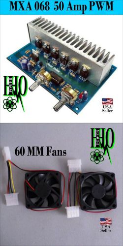Mxa068 maxx tronic 50 amp pwm with (2) two- dc 60 mm cooling fans for sale