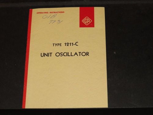 GENERAL RADIO GR TYPE 1211-C UNIT OSCILLATOR OP INSTRUCTIONS 1962 (#144)
