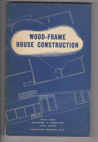 1955 dept of agriculture: forest service: &#034;wood frame house construction&#034; manual for sale