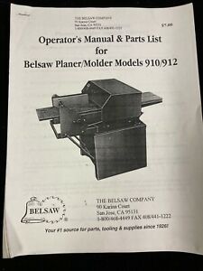 BELSAW PLANER/MOLDER 910/912 OPERATOR&#039;S MANUAL &amp; PARTS LIST