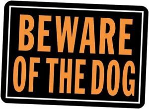 838 Beware of Dog Aluminum Sign 9.25&#034; x 14&#034; Orange/Black, 1 Piece BEWARE OF DOG