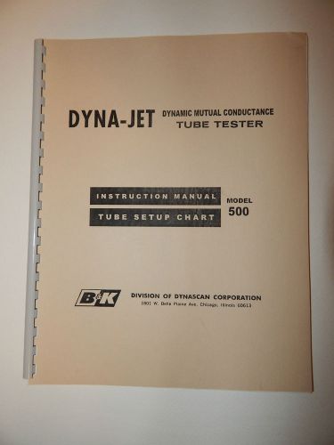 B&amp;K DYNA-JET Model 500 Instruction Manual, tube setup chart and Schematic