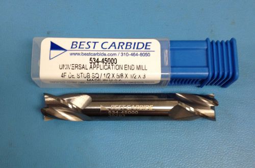 BEST CARBIDE 4 FLUTE UNIVERSAL 1/2&#034; x 5/8in DOUBLE END STUB END MILL &#034;NEW&#034;
