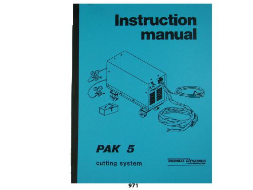 Thermal Dynamics PAK 5 Plasma Cutter Instruction &amp; Servicing  Manual *971