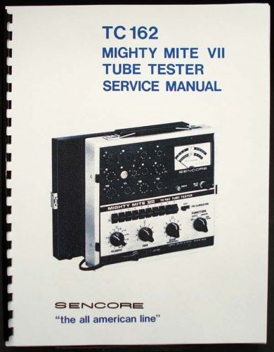 Sencore TC-162 TC162 TC 162 Mighty Mite VII Tube Tester Manual