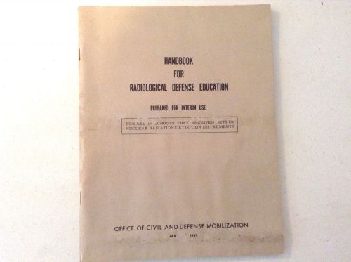 VINTAGE 1959 CD HANDBOOK FOR RADIOLOGICAL DEFENSE EDUCATION-CIVIL DEFENSE-