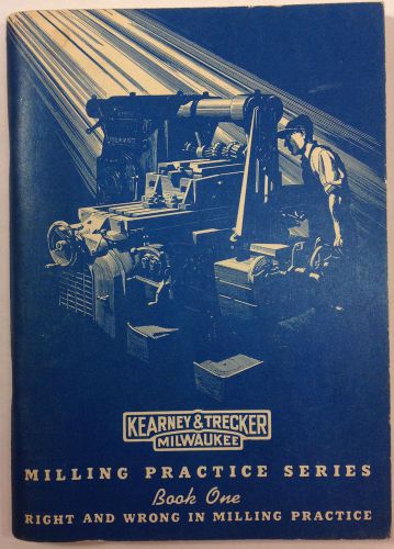 MILLING PRACTICE SERIES 1957 Book One Machine Illustrated KEARNEY TRECKER Vtg